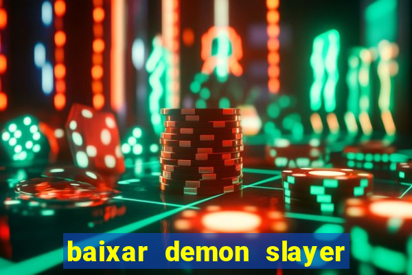 baixar demon slayer 4 temporada